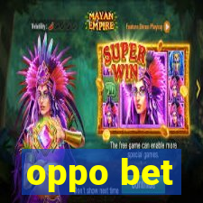 oppo bet