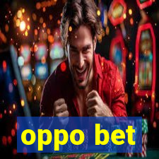 oppo bet