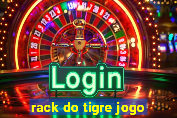 rack do tigre jogo