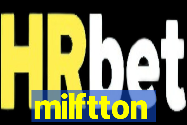 milftton