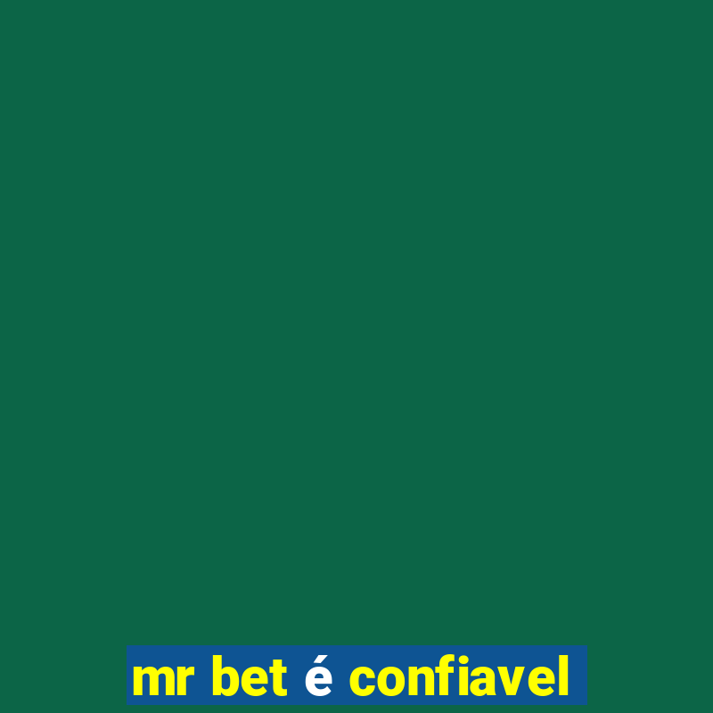 mr bet é confiavel