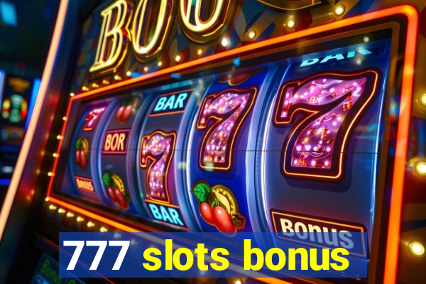 777 slots bonus