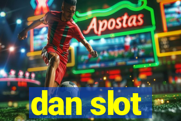 dan slot