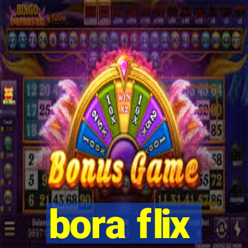 bora flix