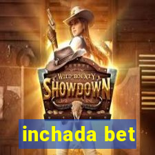 inchada bet