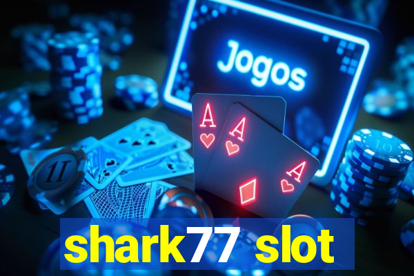 shark77 slot