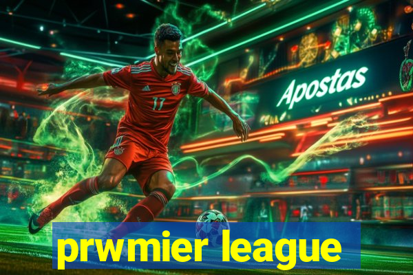 prwmier league