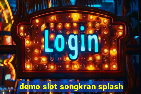 demo slot songkran splash