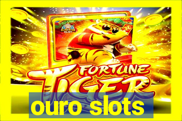 ouro slots