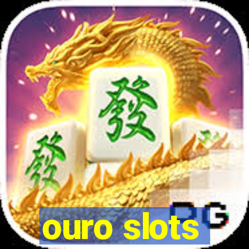 ouro slots