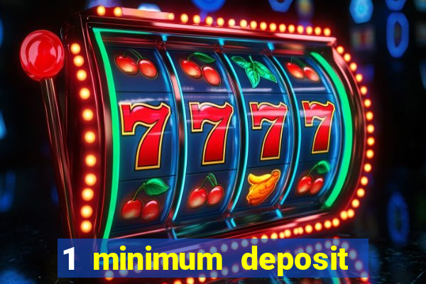 1 minimum deposit casino nz