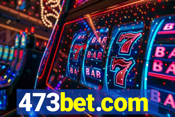 473bet.com