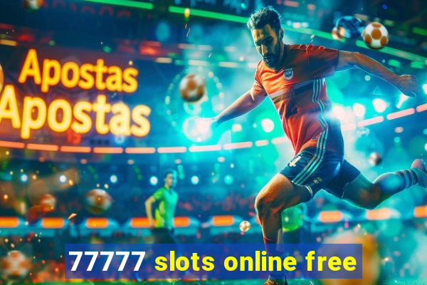 77777 slots online free