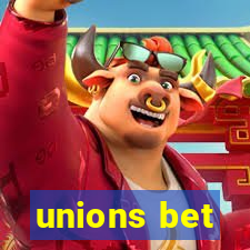 unions bet