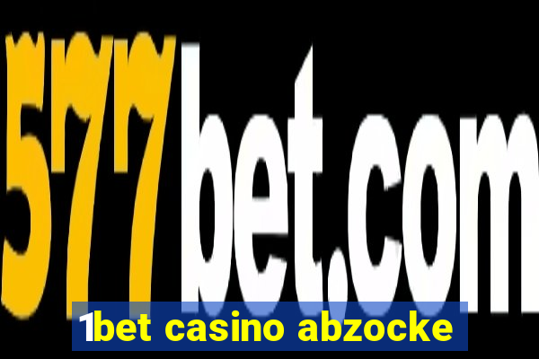 1bet casino abzocke