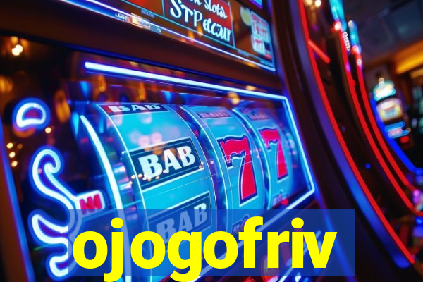 ojogofriv