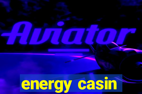 energy casin