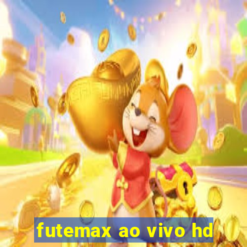 futemax ao vivo hd