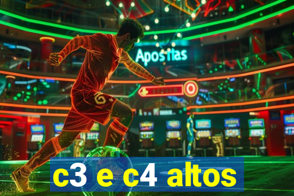 c3 e c4 altos