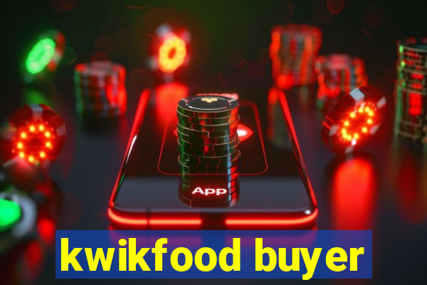 kwikfood buyer