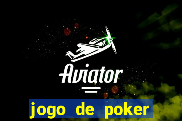 jogo de poker online dinheiro real