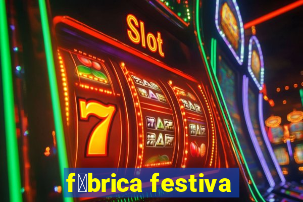 f谩brica festiva