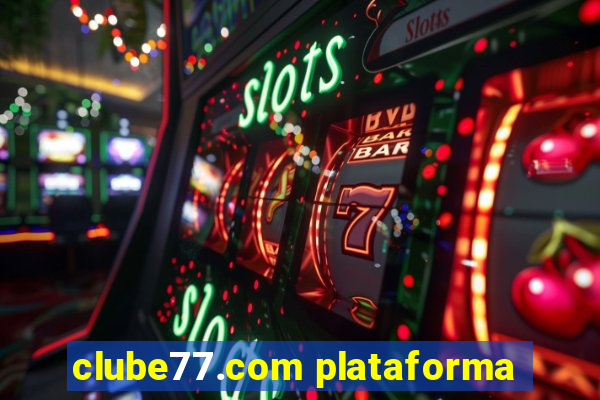 clube77.com plataforma