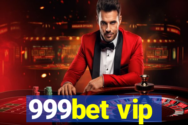 999bet vip