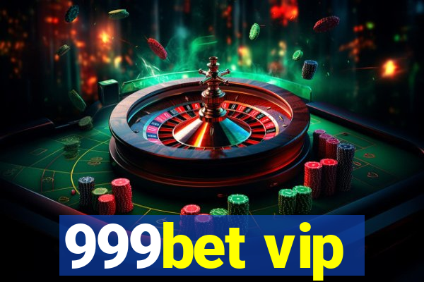 999bet vip