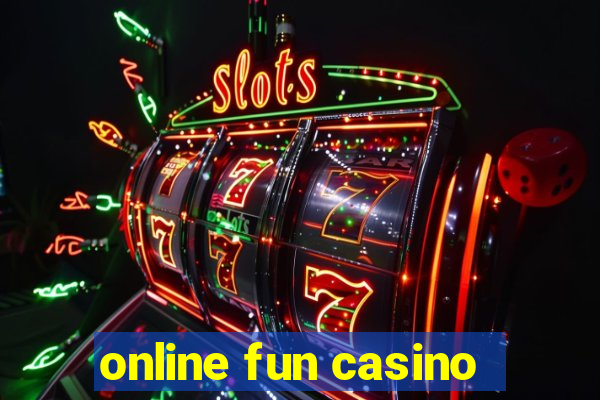 online fun casino