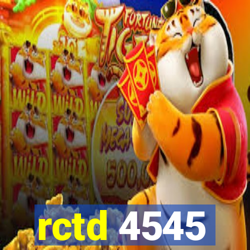 rctd 4545