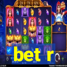 bet r