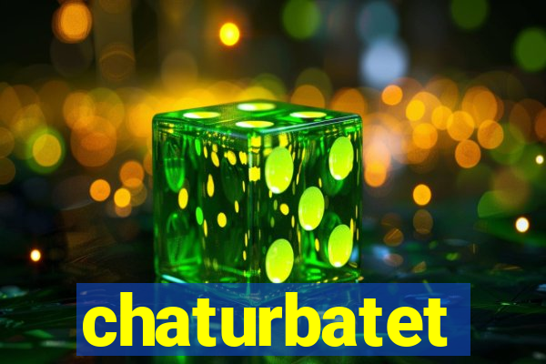 chaturbatet