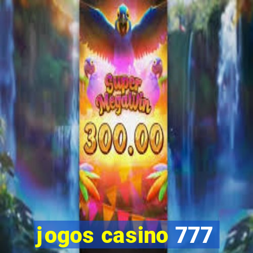 jogos casino 777