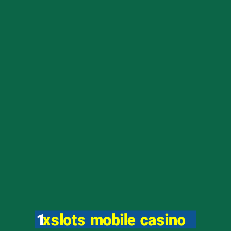 1xslots mobile casino