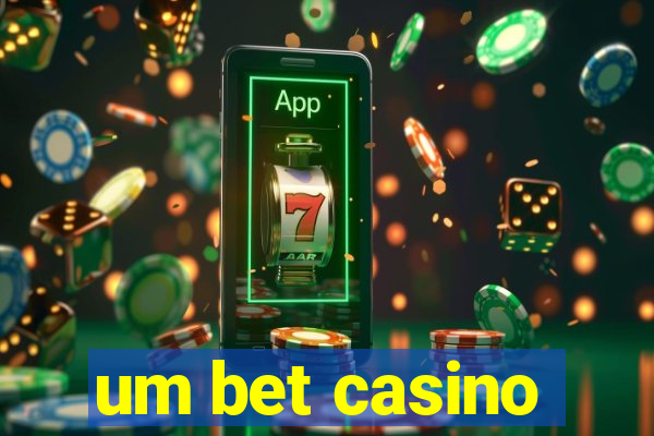 um bet casino