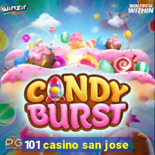 101 casino san jose