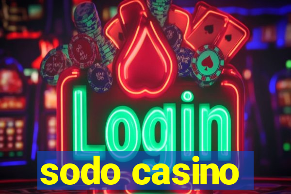 sodo casino