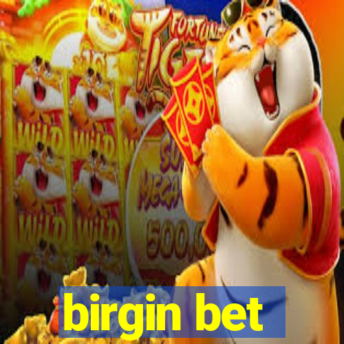 birgin bet