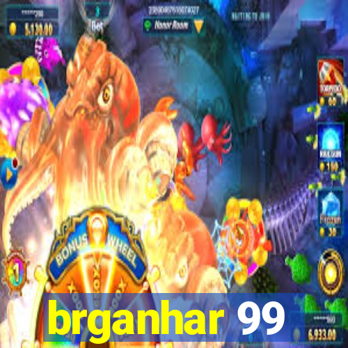 brganhar 99