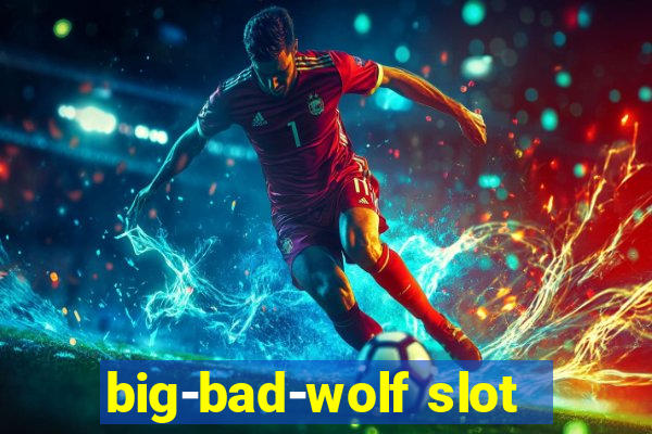 big-bad-wolf slot