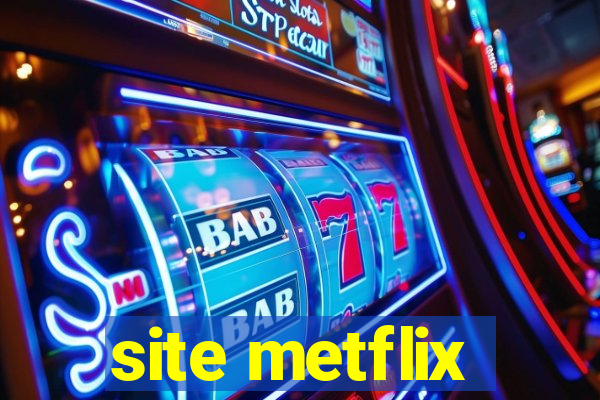 site metflix