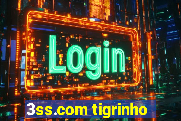 3ss.com tigrinho