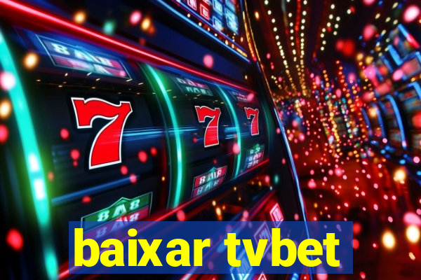 baixar tvbet