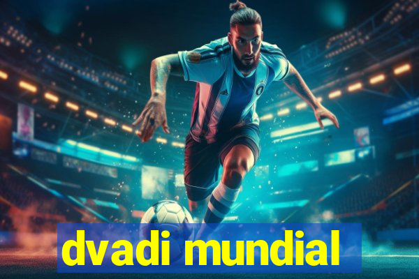 dvadi mundial