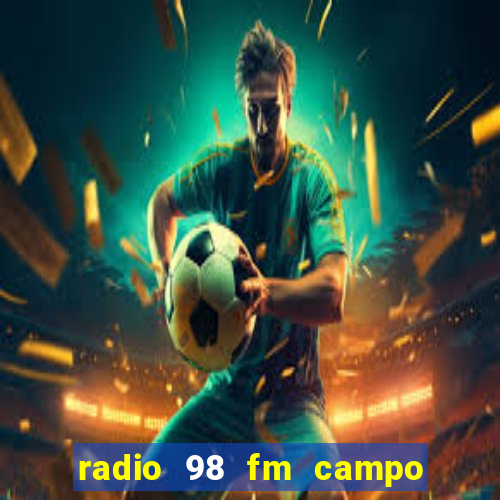 radio 98 fm campo formoso bahia