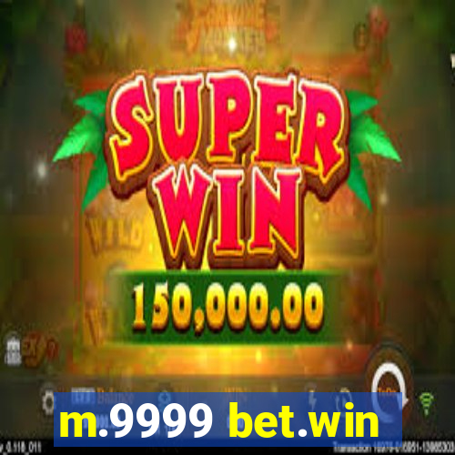 m.9999 bet.win