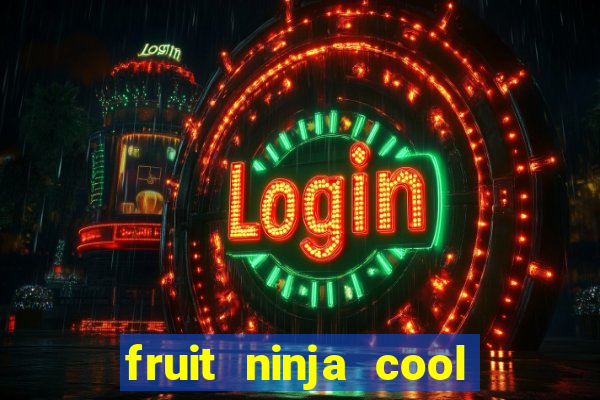 fruit ninja cool math games