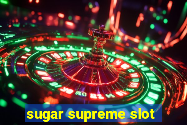 sugar supreme slot