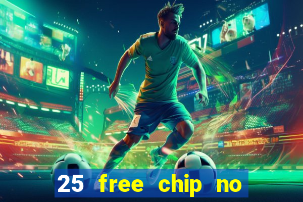 25 free chip no deposit pure casino